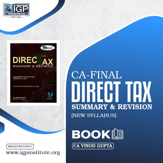 CA Final - Direct Tax Summary & Revision Book-CA-Final-Direct Tax- CA Vinod Gupta